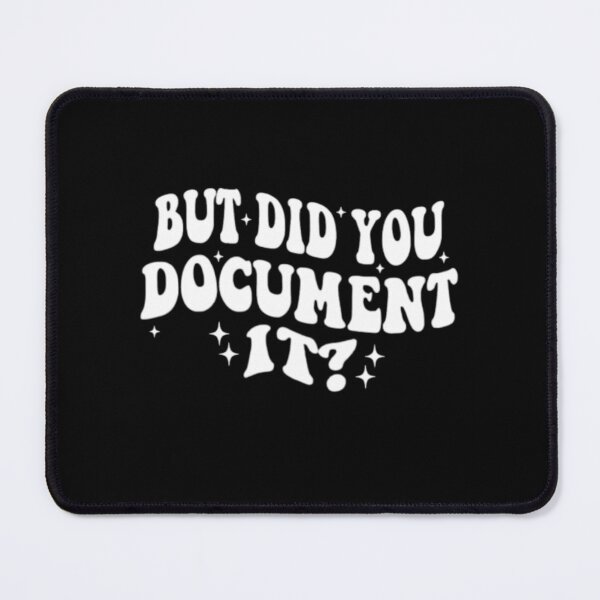 Item preview, but Did You Document It designed and sold by marianna cotaru.