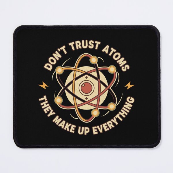 Item preview, Don't trust atoms designed and sold by JustCrafted.
