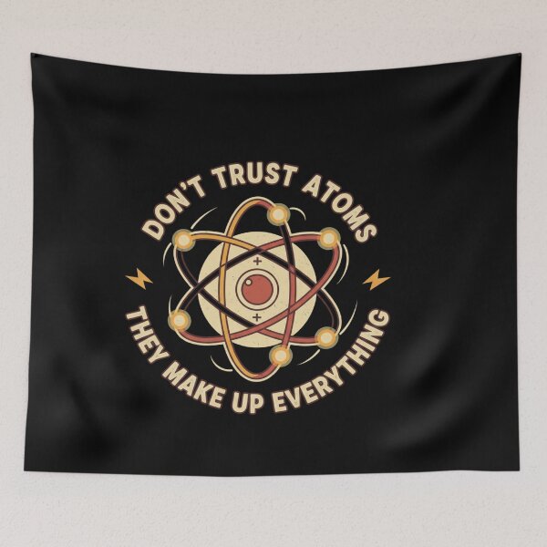 Item preview, Don't trust atoms designed and sold by JustCrafted.