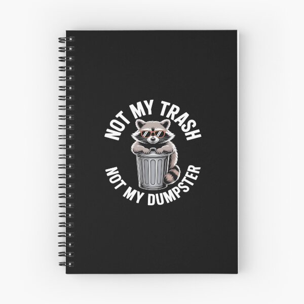 Item preview, Not My Trash Not My Dumpster Raccoon designed and sold by GasVille.