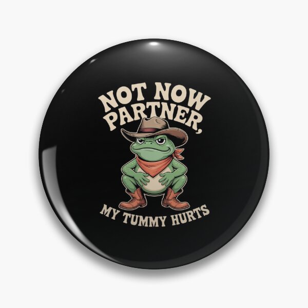 Item preview, Not Now Partner My Tummy Hurts Funny Western Cowboy designed and sold by GasVille.
