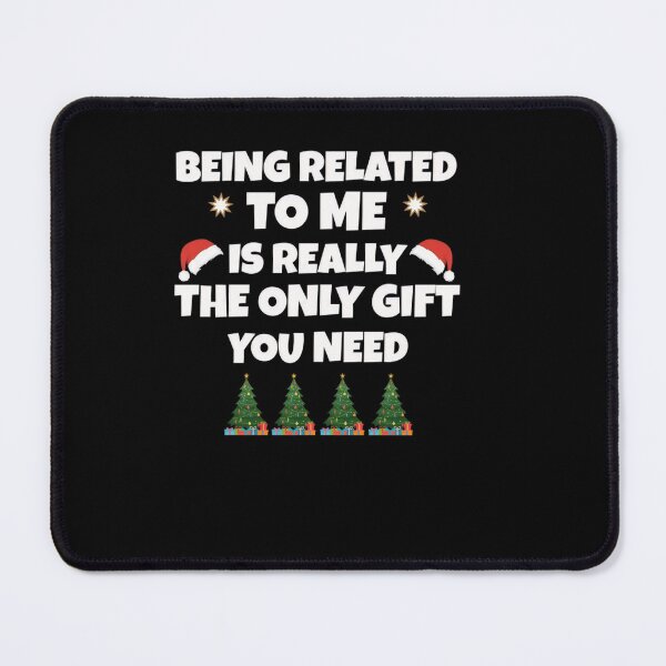 Item preview, you gift is need funny related being classic to me christmas only really the designed and sold by Rocklaretbean.