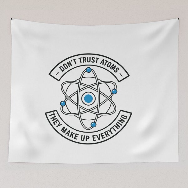Item preview, Don't trust atoms designed and sold by JustCrafted.