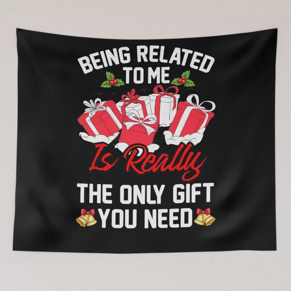 Item preview, related christmas you really gift the only being need to classic funny me is designed and sold by Rocklaretbean.