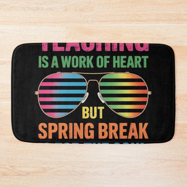 Item preview, Spring Break Teacher  designed and sold by RayhendersonArt.