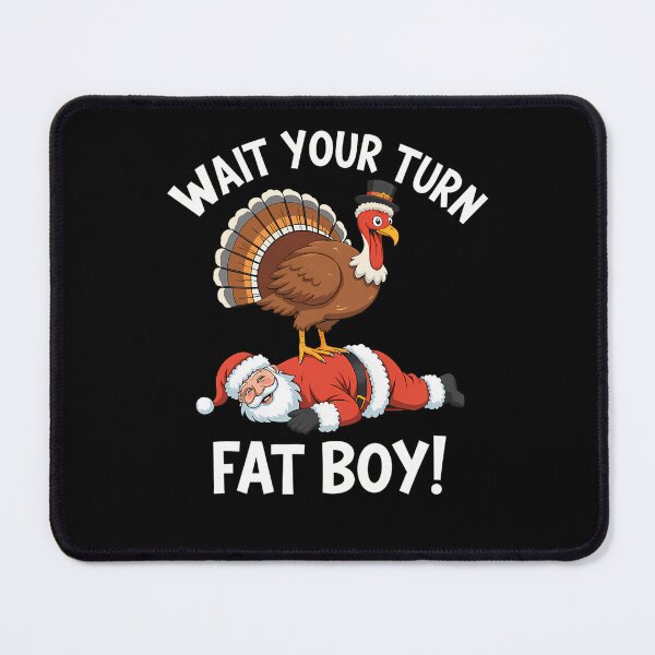 Item preview, Funny Fatboy Classic Your Wait Turn Turkey Meme Thanksgiving designed and sold by Rocklaretbean.