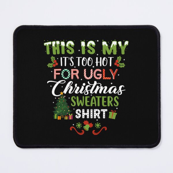 Item preview, For Too This Is Funny Hot Shirt Christmas My It's Meme Ugly Sweaters designed and sold by JasonCorvar.