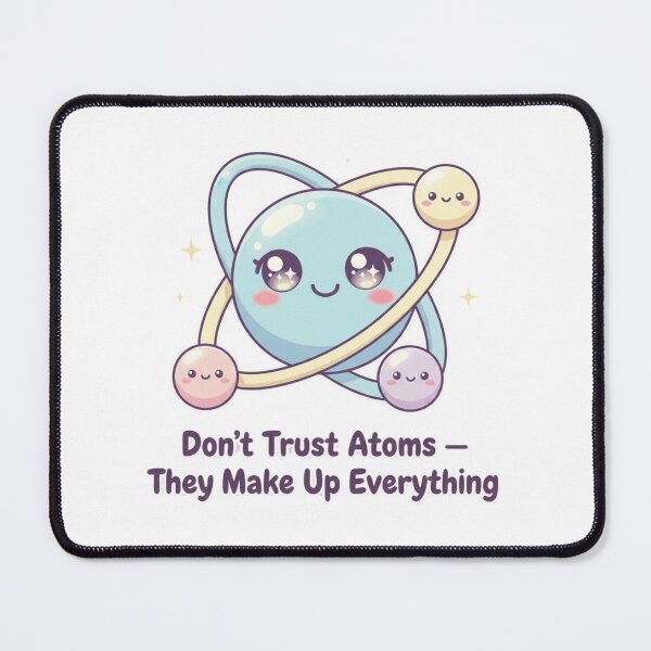 Item preview, Don't trust atoms designed and sold by JustCrafted.