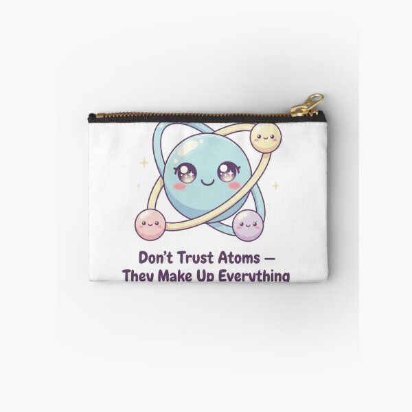 Item preview, Don't trust atoms designed and sold by JustCrafted.