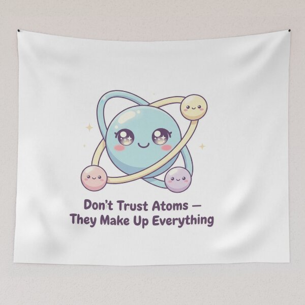 Item preview, Don't trust atoms designed and sold by JustCrafted.