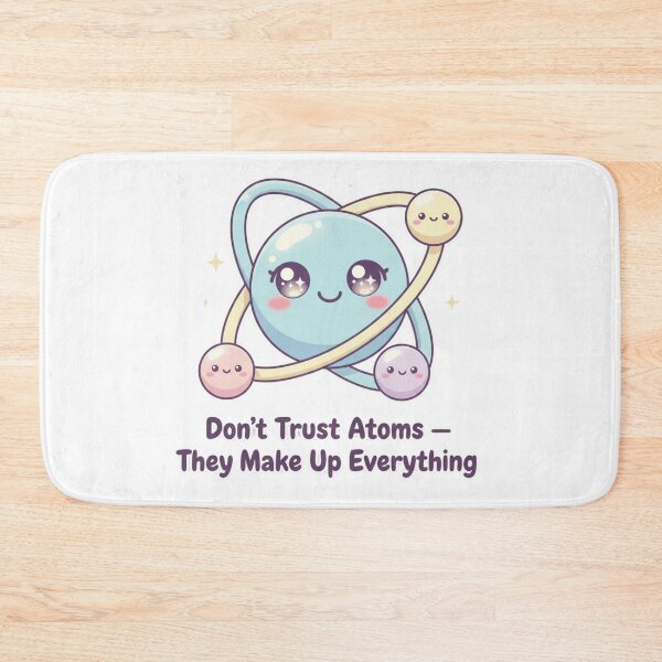 Item preview, Don't trust atoms designed and sold by JustCrafted.