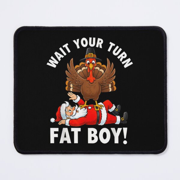 Item preview, Wait Turn Thanksgiving Turkey Funny Meme Classic Fatboy Your designed and sold by Rocklaretbean.