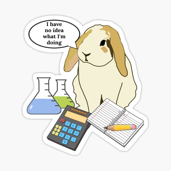 Item preview, Chemistry Bunny Rabbit - I have no idea what I'm doing designed and sold by LouisianaLady.