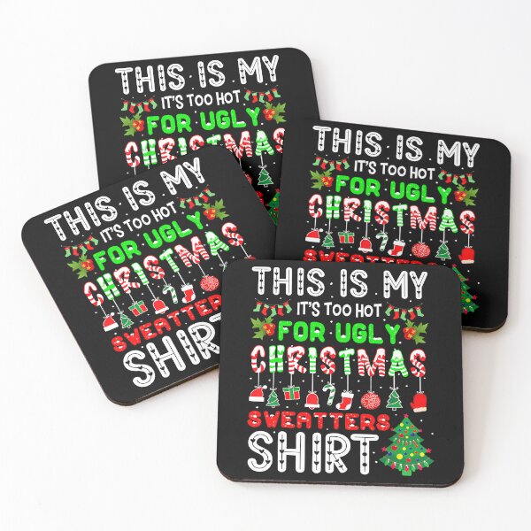 Item preview, My Ugly Sweaters It's This Hot Funny Is For Shirt Meme Too Christmas designed and sold by JasonCorvar.