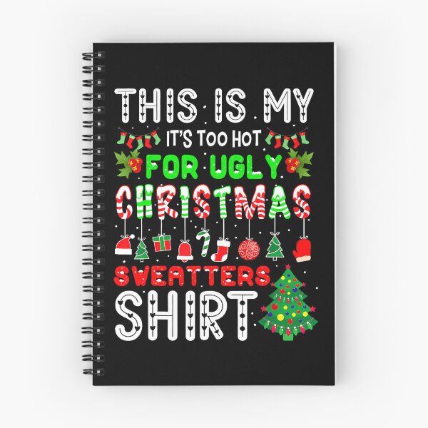 Item preview, My Ugly Sweaters It's This Hot Funny Is For Shirt Meme Too Christmas designed and sold by JasonCorvar.