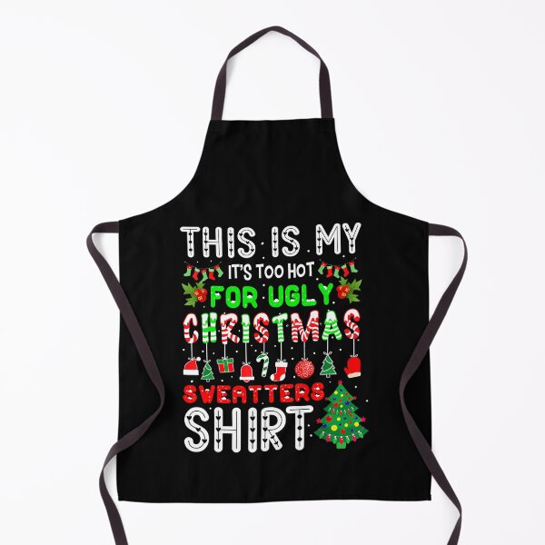 Item preview, My Ugly Sweaters It's This Hot Funny Is For Shirt Meme Too Christmas designed and sold by JasonCorvar.