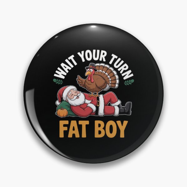 Item preview, Fatboy Wait Classic Thanksgiving Turn Your Funny Meme Turkey designed and sold by Rocklaretbean.