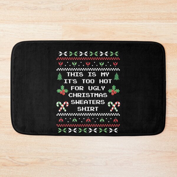 Item preview, Funny This It's Too Sweaters Christmas Hot Is Meme My Shirt Ugly For designed and sold by JasonCorvar.