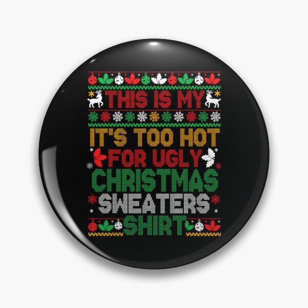 Item preview, Ugly This Christmas It's Funny Too Sweaters My For Meme Is Shirt Hot designed and sold by JasonCorvar.