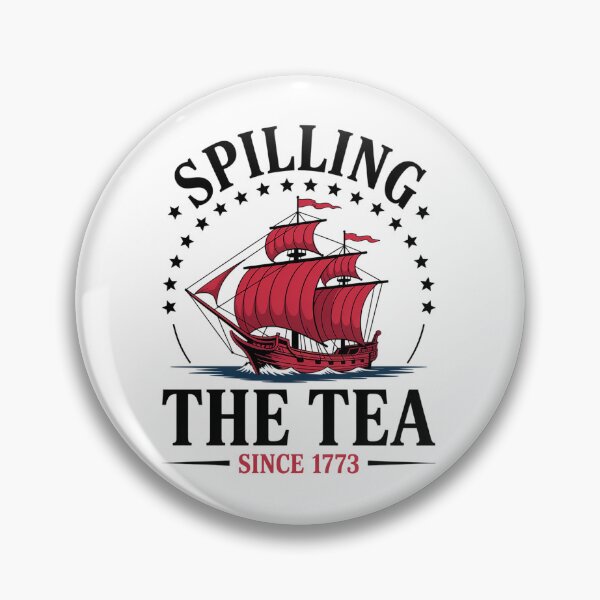 Item preview, Spilling The Tea Since 1773 4Th Of July designed and sold by DianaStantzo.