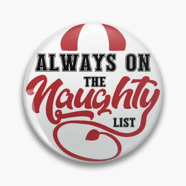 Item preview, Always on the naughty list Christmas apparel designed and sold by a1qualityd.