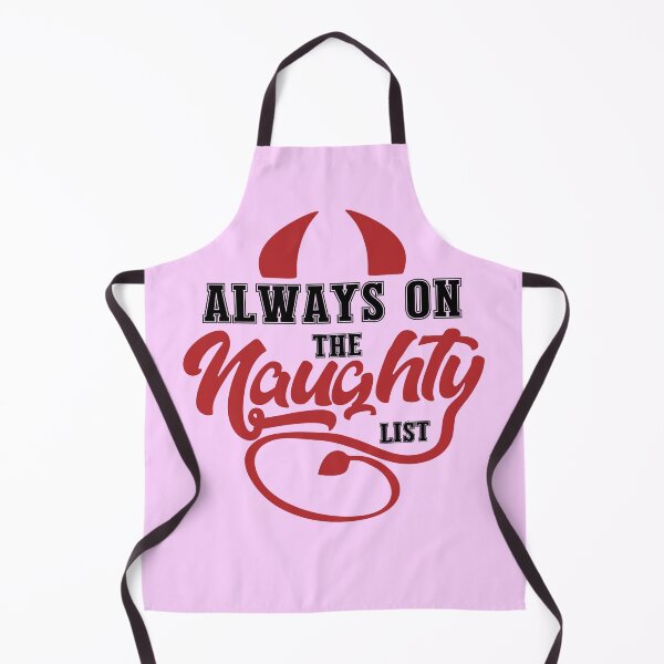 Item preview, Always on the naughty list Christmas apparel designed and sold by a1qualityd.