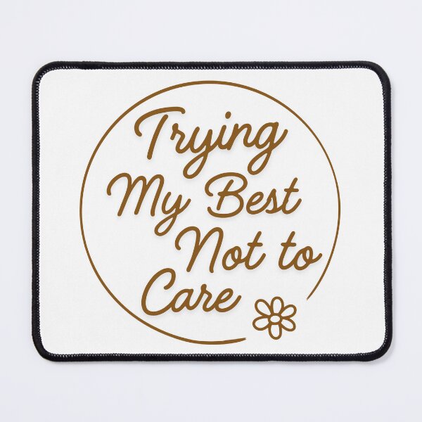 Item preview, Trying My Best Not to Care – Soft Hand-Drawn Feminine Emblem designed and sold by LoveNLaughterCo.