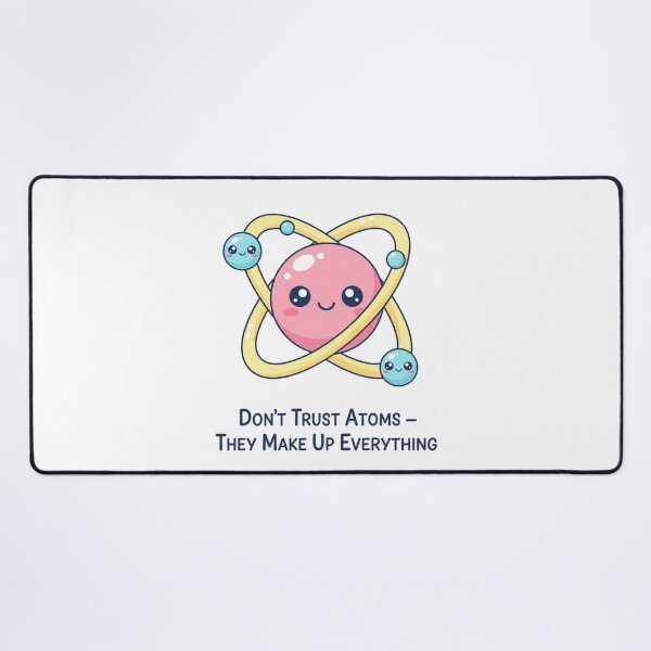 Item preview, Don't trust atoms designed and sold by JustCrafted.
