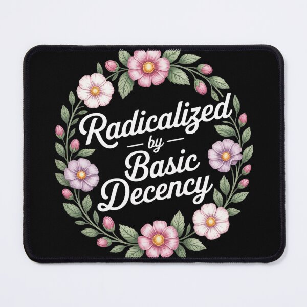 Item preview, Radicalized by Basic Decency, Floral for Women designed and sold by KotexTemu.