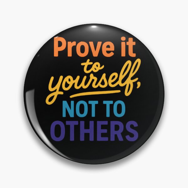 Item preview, Prove it to yourself, NOT TO OTHERS designed and sold by Motivive.