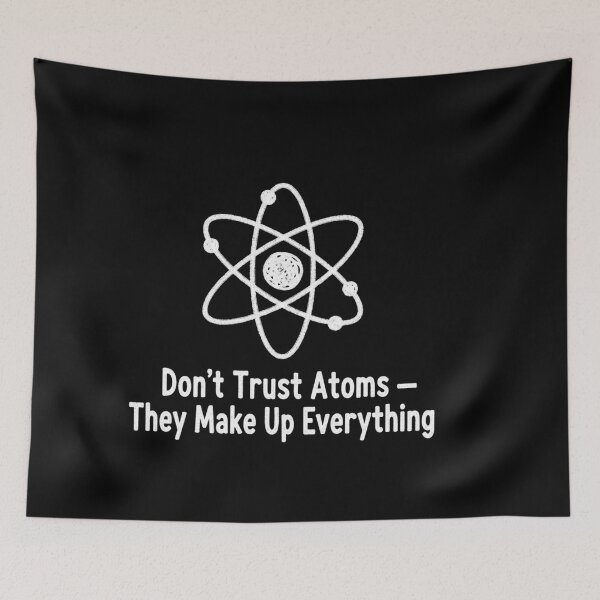 Item preview, Don't trust atoms designed and sold by JustCrafted.