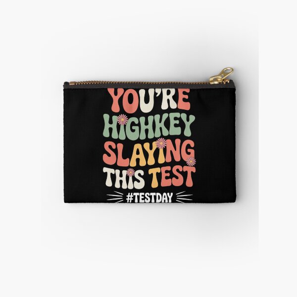 Item preview, Test Day You'Re Highkey Slaying This Test Testing Teacher designed and sold by StephenDDArt.