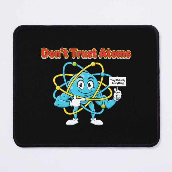 Item preview, Don't trust atoms designed and sold by JustCrafted.