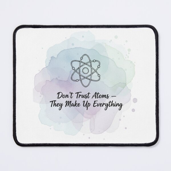 Item preview, Don't trust atoms designed and sold by JustCrafted.