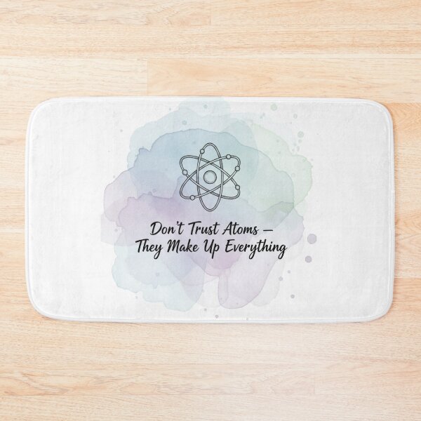 Item preview, Don't trust atoms designed and sold by JustCrafted.