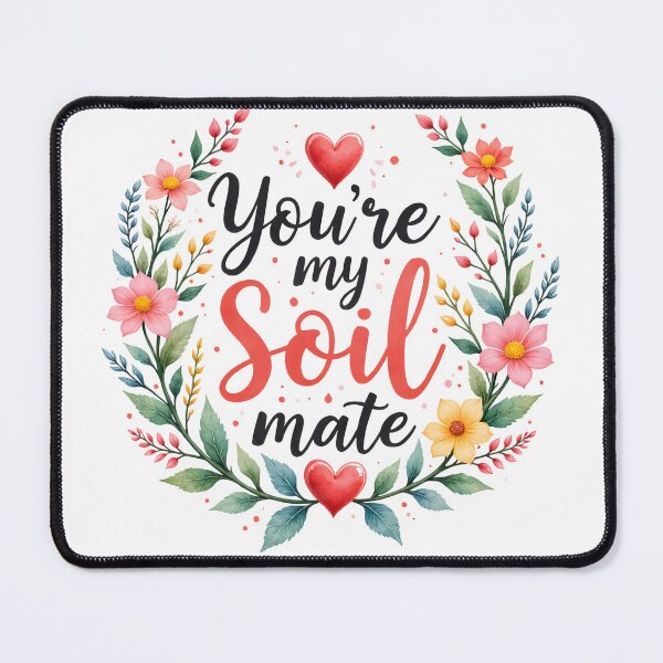 Item preview, Punny petals - You're my Soil Mate designed and sold by Petalandfur.