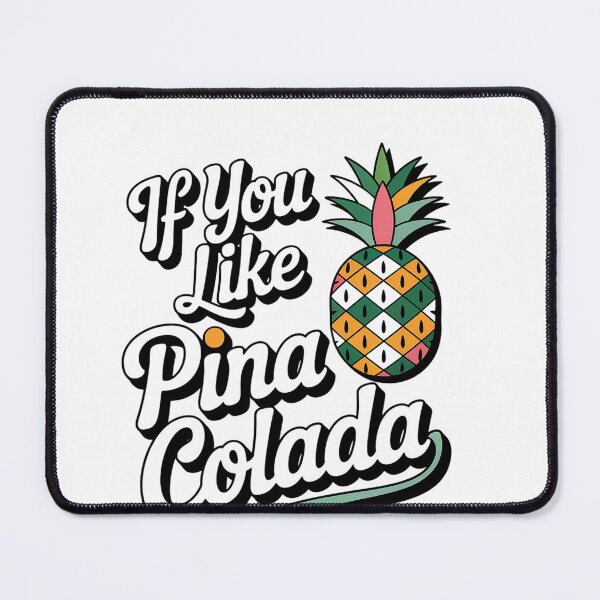 Item preview, If you like Pina Colada, Cocktail tee, Pina Colada , Bottomless brunch designed and sold by ReadySide.