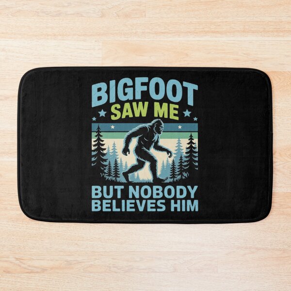 Item preview, Bigfoot Saw Me But Nobody Believes Him Sasquatch  designed and sold by THagBlue.