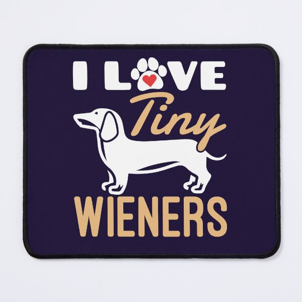Item preview, Miniature Dachshund - I Love Tiny Wieners designed and sold by jaygo.