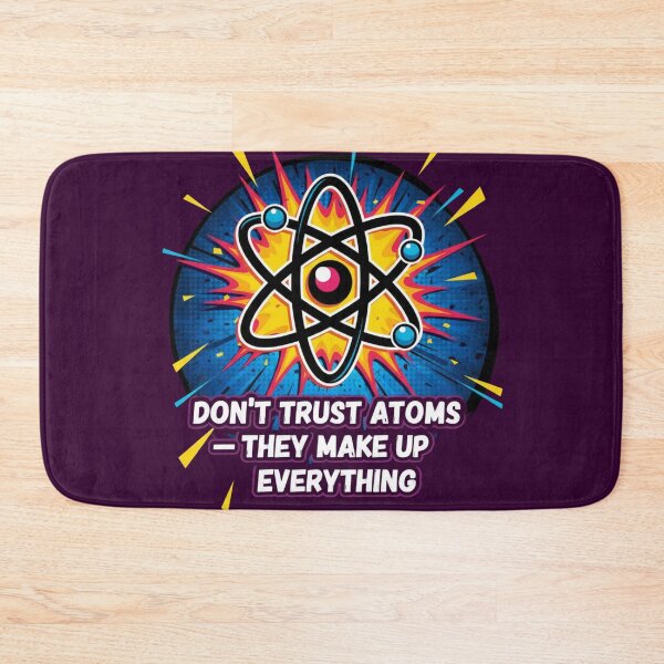 Item preview, Don't trust atoms designed and sold by JustCrafted.