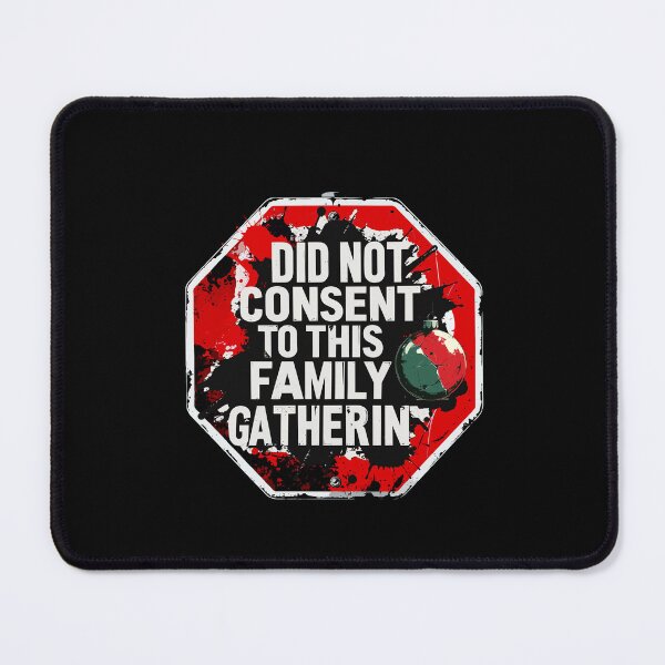 Item preview, Did Not Consent To This Family Gathering T-Shirt | Introvert Xmas Gift designed and sold by SylwiaPrint.