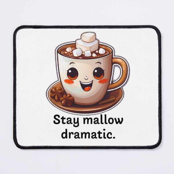 Item preview, Stay Mallow Dramatic, Hot Chocolate Mug, Cute Kawaii Cocoa designed and sold by CuteComfyClub.