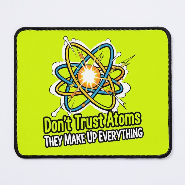 Item preview, Don't trust atoms designed and sold by JustCrafted.