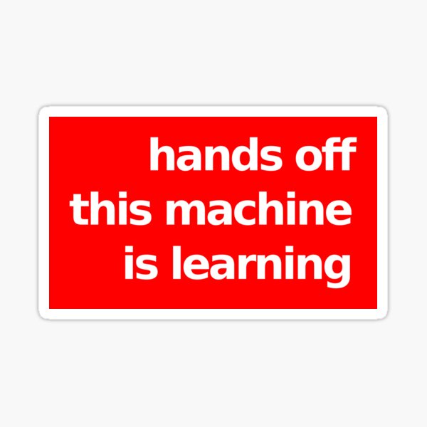 Item preview, Hands Off This Machine is Learning - Red designed and sold by munchgifts.