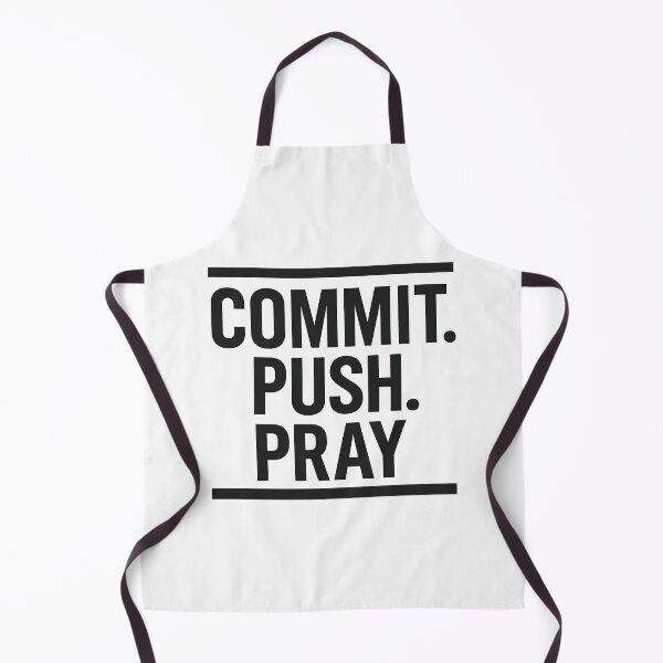 Item preview, Commit, Push, Pray – Full Dev Workflow Typography designed and sold by techy-rrr.