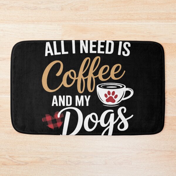 Item preview, All I Need Is Coffee And My Dog Dog Mom Coffee Lover  designed and sold by NailMolisa.