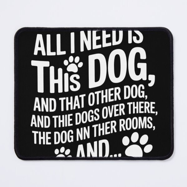Item preview, All I Need Is This Dog - Dog Owner Dog Lover  designed and sold by NailMolisa.