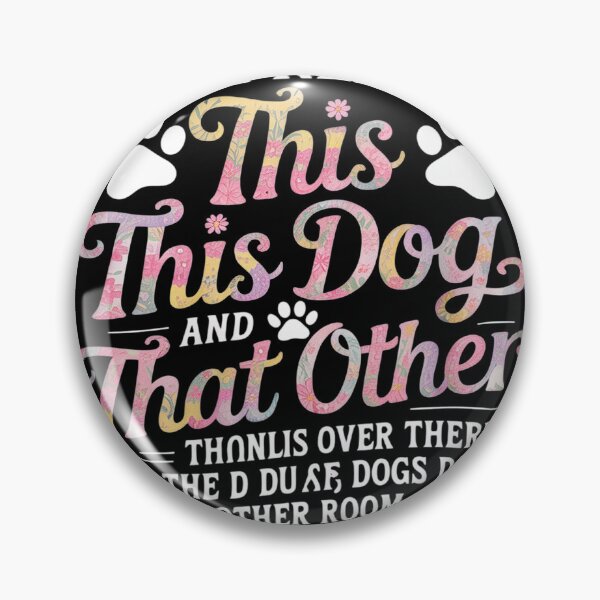 Item preview, All I Need Is This Dog And That Other Dog Dog Lover  designed and sold by NailMolisa.