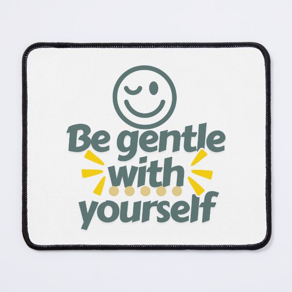 Item preview, Be gentle with yourself designed and sold by upupupshop.