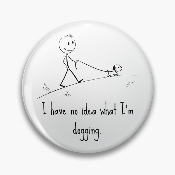 Item preview, No Idea What I’m Dogging – Funny Dog Walking Stickman – Minimalist Humor designed and sold by samet-bas.